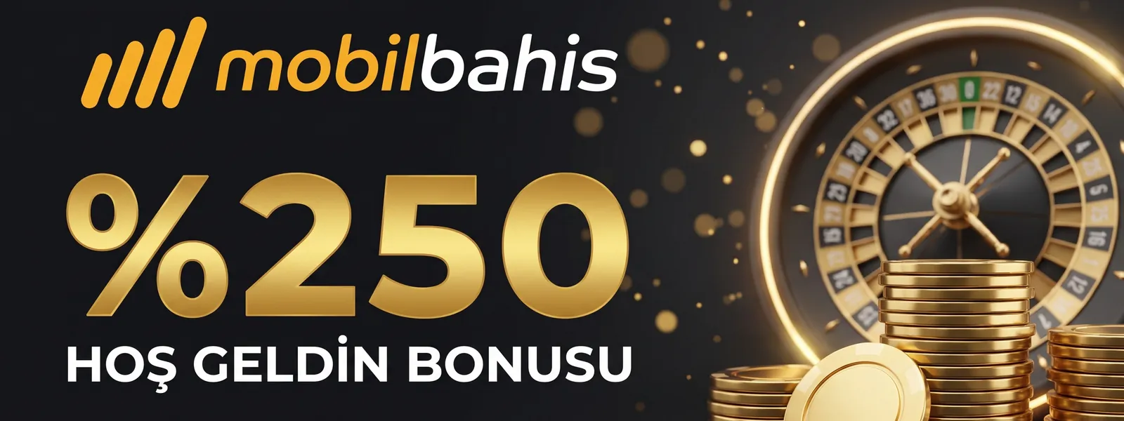 Mobilbahis %250 hoş geldin bonusu